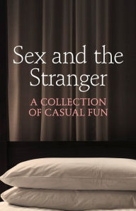 Title: Sex and the Stranger, Author: Justine Elyot