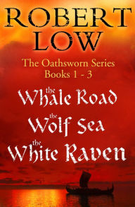 Title: The Oathsworn Series Books 1 to 3, Author: Robert Low