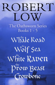 Title: The Oathsworn Series Books 1 to 5, Author: Robert Low