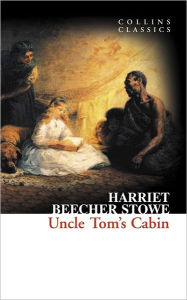 Title: Uncle Tom's Cabin, Author: Harriet Beecher Stowe