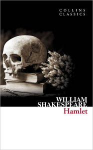 Hamlet (Collins Classics) by William Shakespeare, Paperback | Barnes