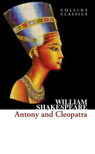 Title: Antony and Cleopatra (Collins Classics), Author: William Shakespeare