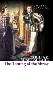 Title: The Taming of the Shrew (Collins Classics), Author: William Shakespeare