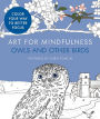 Art for Mindfulness: Owls and Other Birds