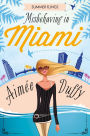 Misbehaving in Miami (Summer Flings, Book 2)