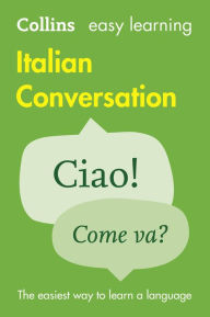 Title: Collins Easy Learning Italian - Easy Learning Italian Conversation, Author: Collins Dictionaries