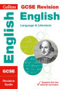 Collins GCSE Revision and Practice - New 2015 Curriculum Edition - GCSE English Language and English Literature: Revision Guide