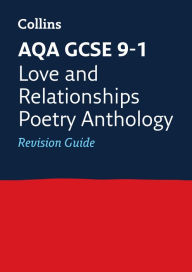 Title: Collins GCSE Revision and Practice - New 2015 Curriculum Edition - AQA GCSE Poetry Anthology: Love and Relationships: Revision Guide, Author: Collins UK