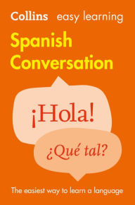 Title: Easy Learning Spanish Conversation: Trusted support for learning (Collins Easy Learning), Author: Collins Dictionaries
