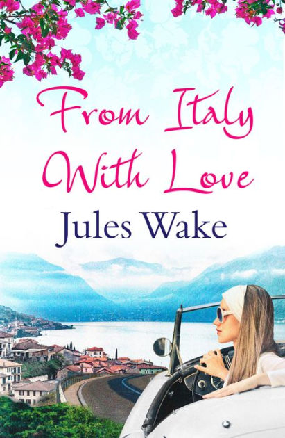 From Italy With Love By Jules Wake Nook Book Ebook Barnes Noble