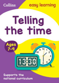 Title: Collins Easy Learning Age 7-11 - Telling Time Ages 7-9: New Edition, Author: Collins Easy Learning