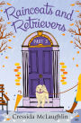 Raincoats and Retrievers (A novella): A happy, yappy love story (Primrose Terrace Series, Book 3)