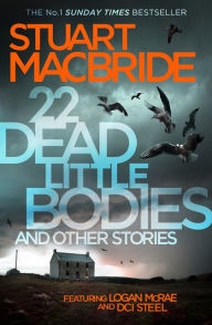 Title: 22 Dead Little Bodies and Other Stories, Author: Stuart MacBride