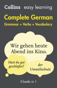 Title: Easy Learning Complete German Grammar, Verbs and Vocabulary (3 books in 1) (Collins Easy Learning German), Author: Collins Dictionaries