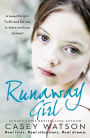 Runaway Girl: A beautiful girl. Trafficked for sex. Is there nowhere to hide?