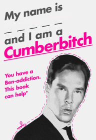 Title: My Name Is X and I Am a Cumberbitch, Author: HarperCollins