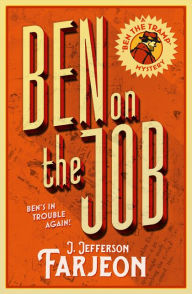 Title: Ben on the Job, Author: J. Jefferson Farjeon