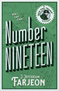 Title: Number Nineteen: Ben's Last Case, Author: J. Jefferson Farjeon