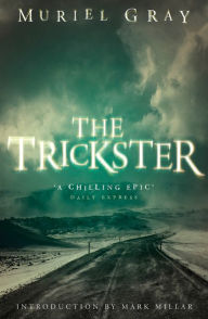 Title: The Trickster, Author: Muriel Gray