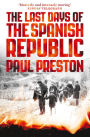 The Last Days of the Spanish Republic