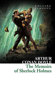 Title: The Memoirs of Sherlock Holmes (Collins Classics), Author: Arthur Conan Doyle