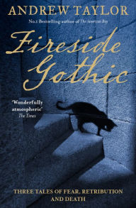 Title: Fireside Gothic, Author: Andrew Taylor
