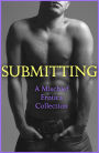 Submitting: A Mischief Erotica Collection