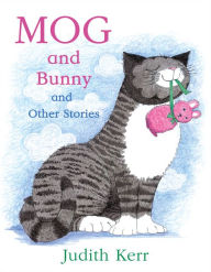 Title: Mog and Bunny and Other Stories, Author: Judith Kerr