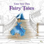 Color Your Own Fairy Tales