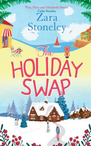 Title: The Holiday Swap, Author: Zara Stoneley