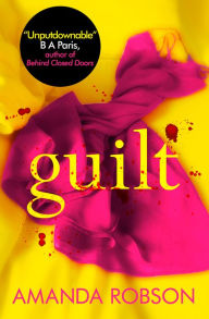 Title: Guilt, Author: Amanda Robson