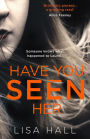 Have You Seen Her