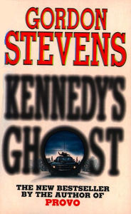 Title: Kennedy's Ghost, Author: Gordon Stevens