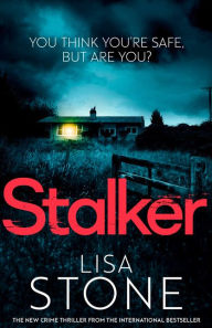 Title: Stalker, Author: Lisa Stone