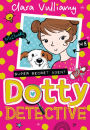 Dotty Detective (Dotty Detective, Book 1)