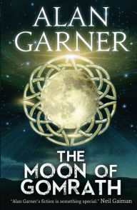 Title: The Moon of Gomrath, Author: Alan Garner