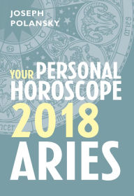 Title: Aries 2018: Your Personal Horoscope, Author: Joseph Polansky