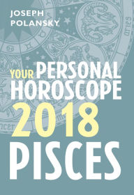 Title: Pisces 2018: Your Personal Horoscope, Author: Joseph Polansky