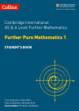 Cambridge International AS and A Level Further Mathematics Further Pure Mathematics 1 Student Book