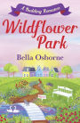Wildflower Park - Part Two: A Budding Romance (Wildflower Park Series)