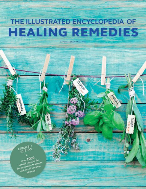 Illustrated Encyclopedia of Healing Remedies by C. Norman