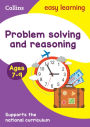 Collins Easy Learning KS2 - Problem Solving and Reasoning Ages 7-9