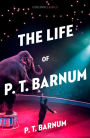 The Life of P.T. Barnum (Collins Classics)