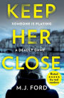 Keep Her Close