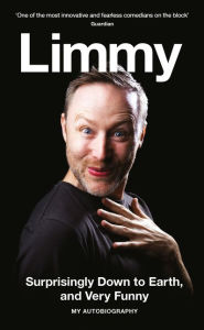 Best selling books 2018 free download Surprisingly Down to Earth, and Very Funny: My Autobiography (English literature) by Limmy 9780008294663 