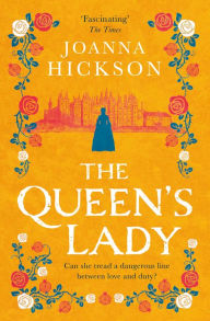 Title: The Queen's Lady (Queens of the Tower, Book 2), Author: Joanna Hickson