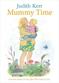 Title: Mummy Time, Author: Judith Kerr