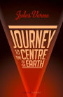 Journey to the Centre of the Earth (Collins Classics)