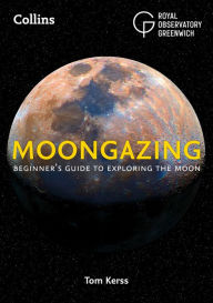 Title: Moongazing: Beginner's guide to exploring the Moon, Author: Royal Observatory Greenwich