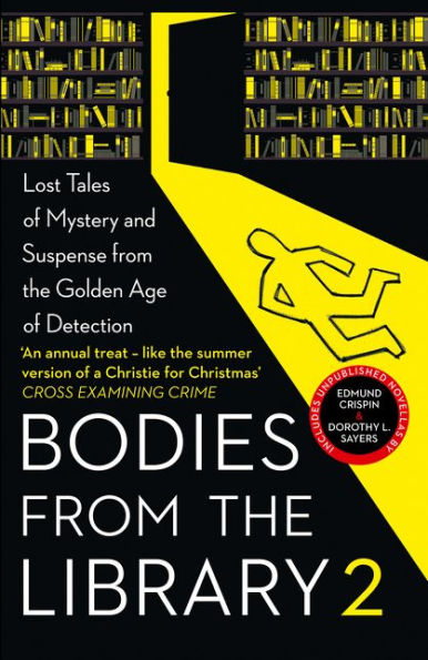 Bodies from the Library 2: Forgotten Stories of Mystery and Suspense by the Queens of Crime and Other Masters of the Golden Age